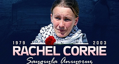 Saadet Partisi Mersin İl Başkanı Bilal Oğuz: Rachel Corrie'yi Saygıyla Anıyoruz!