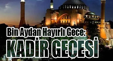 Bin Aydan Hayırlı Gece: Kadir Gecesi