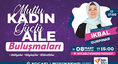 Büyükşehir’den 8 Mart’a Özel Dev Buluşma!
