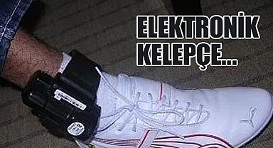 Elektronik Kelepçe Nedir, Kimlere Uygulanır?