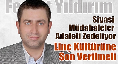 Ferhat Yıldırım: Bilirkişiler Hedef Gösterilemez