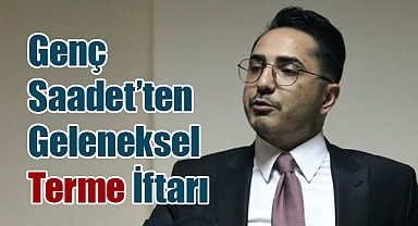 Genç Saadet’ten Geleneksel Terme İftarı