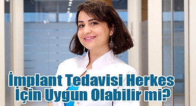 İmplant Tedavisi Hakkında Doğru Bilinen Yanlışlar