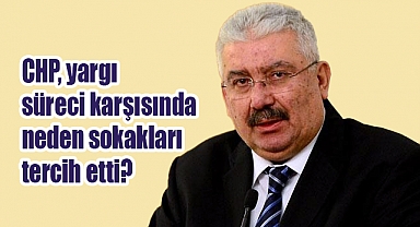 MHP'li Yalçın'dan CHP'ye ağır eleştiri: Sokak değil, hukuk yolu izlenmeli