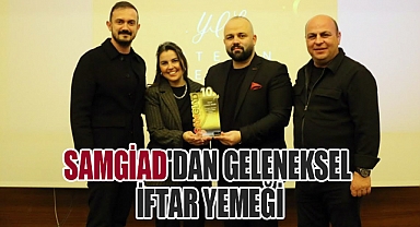 SAMGİAD Üyeleri Geleneksel İftar Yemeğinde Buluştu