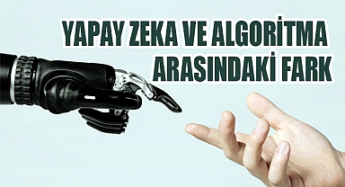 Yapay Zeka Ve Algoritma Arasındaki Fark Ne?