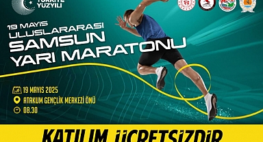 19 Mayıs Uluslararası Yarı Maratonu'nun Saati Güncellendi