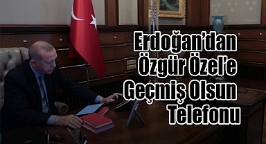 Cumhurbaşkanı Erdoğan’dan Özgür Özel’e Geçmiş Olsun Telefonu