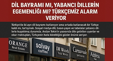 Dil Bayramı mı, Yabancı Dillerin Egemenliği mi? Türkçemiz Alarm Veriyor