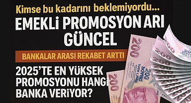 Emekli Promosyonlarında Rekor Yarışı! 2025'te Hangi Banka Ne Kadar Ödüyor?