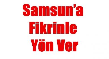 M. Halistin Kukul, Samsun’a Fikrinle Yön Ver