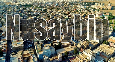 Nusaybin'in Tarih Katmanları Yeniden Gün Yüzüne Çıkıyor