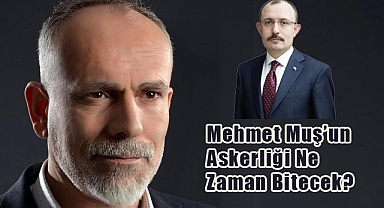 Recep Yazgan'dan Dikkat Çeken Yazı: 'Mehmet Muş'un Askerliği Ne Zaman Bitecek?'