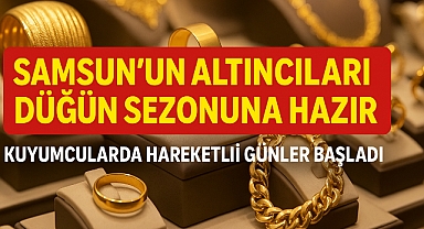Samsun’da Altın Piyasası Yazla Hareketlendi