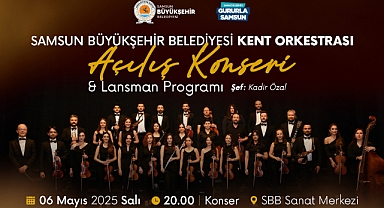 Samsun Kent Orkestrası İlk Konseriyle Sanatseverlerle Buluşuyor