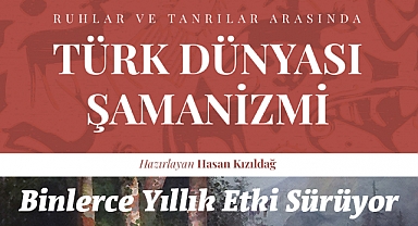 Türk Dünyası Şamanizmi Kitap Oldu