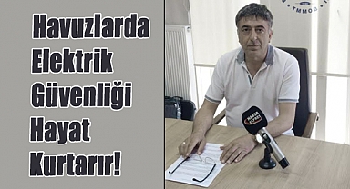EMO Samsun’dan Uyarı: Havuzlarda Elektrik Güvenliği Hayat Kurtarır!