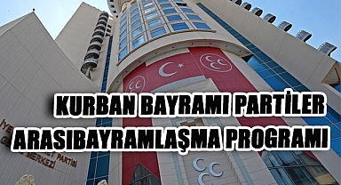 MHP’nin Kurban Bayramı Bayramlaşma Programı Açıklandı