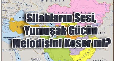 Silahların Sesi, Yumuşak Gücün Melodisini Keser mi?