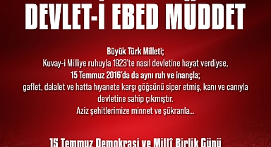 15 Temmuz: Türk Milletinin Onuruna ve Demokrasisine Sahip Çıkışının Adı