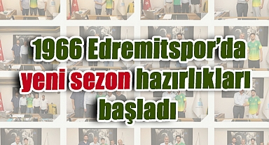 1966 Edremitspor’da Yeni Sezon Hazırlıkları Başladı