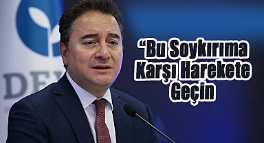 Babacan’dan Gazze İçin Dünyaya Çağrı: “Bu Soykırıma Karşı Harekete Geçin”