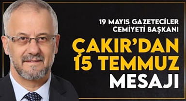Gazeteciler Cemiyeti Başkanından 15 Temmuz Mesajı: Hainlere Geçit Yok