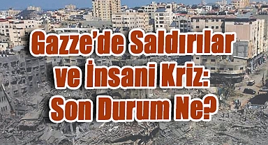 Gazze’de Büyüyen Kriz ve Bölgesel Diplomasi
