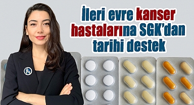 İleri evre kanser hastalarına SGK'dan tarihi destek