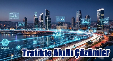 Kocaeli'de Yapay Zeka Rüzgarı: Akıllı Şehir Dönüşümünde Yeni Adımlar