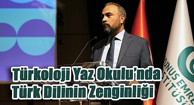 Rektör Akkaya, ‘Türkoloji Yaz Okulu’nda Türk Dilinin Zenginliğini Anlattı