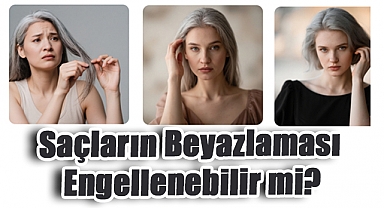 Saçların Beyazlaması Engellenebilir mi? Bilim Ne Diyor?