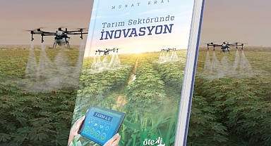 Tarımda yenilikçilik raflarda: “Tarım Sektöründe İnovasyon” geleceğe ışık tutuyor