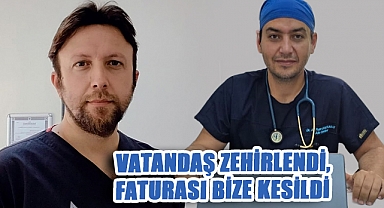 Vatandaş Zehirlendi, Faturası Aile Hekimliği Çalışanlarına Kesildi