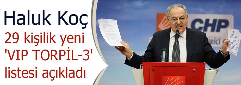 Haluk Koc Vip Torpil 3 Listesi Acikladi