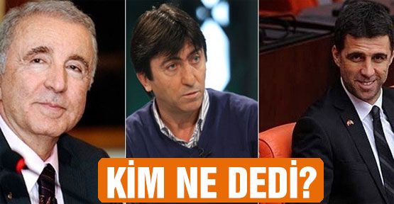 Olaylı derbi için kim ne dedi?