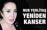 Nur Yerlitaş Yeniden Kanser! (Nur Yerlitaş Kimdir ?)