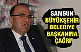 Samsun Büyükşehir Belediye Başkanına Çağrımız!