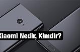 Xiaomi Nedir, Kimdir?