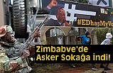 Zimbabve'de Asker Sokağa İndi!