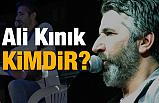 Ali Kınık Kimdir, Kaç Yaşında, Nerelidir?