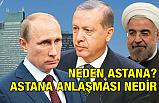 Astana Anlaşması Nedir? Neden Astana?