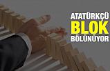Atatürkçü Blok Bölünüyor mu?