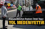 Başkan Taşçı'dan 871 km’lik yol!