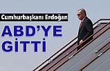 Cumhurbaşkanı Erdoğan ABD'ye Gitti