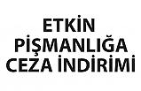 Etkin Pişmanlığa Ceza İndirimi