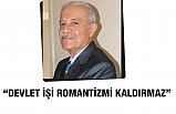 Kukul: Devlet İşi Romantizmi Kaldırmaz