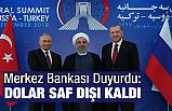 Merkez Bankası İlan Etti: Dolar Saf Dışı...