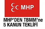 MHP'den, TBMM’ne 5 Kanun Teklifi