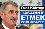 Milletvekili Köktaş: Hiç bir kaynak sınırsız değildir